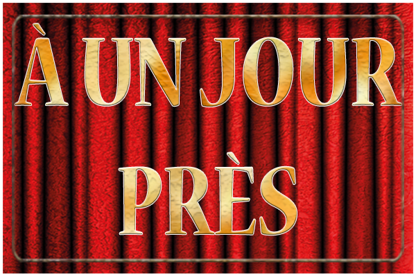 A un jour pres comedie de Céline Réniau